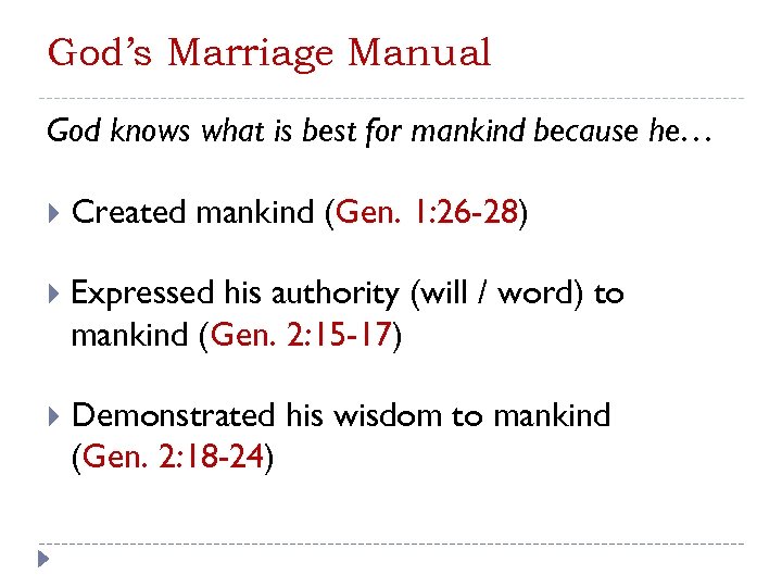 God’s Marriage Manual God knows what is best for mankind because he… Created mankind