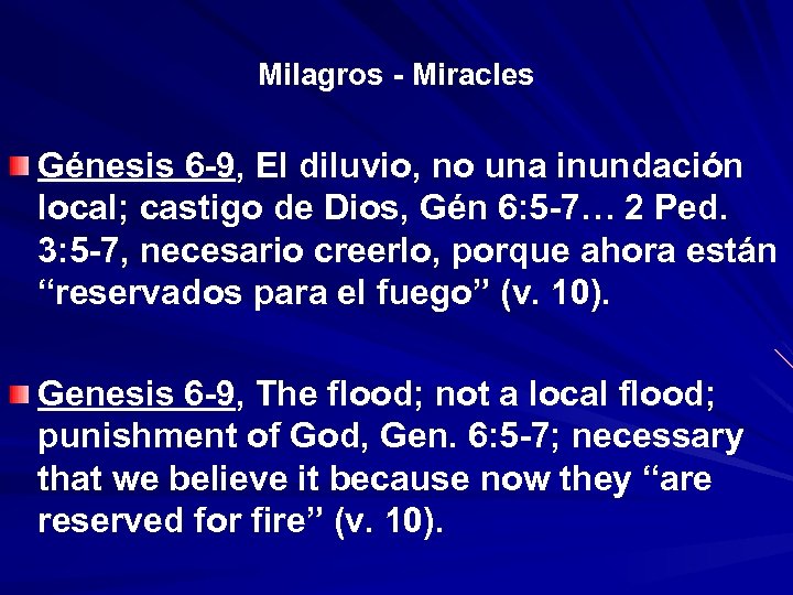 Milagros - Miracles Génesis 6 -9, El diluvio, no una inundación local; castigo de