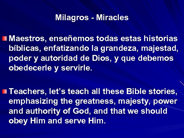 Milagros - Miracles Maestros, enseñemos todas estas historias bíblicas, enfatizando la grandeza, majestad, poder