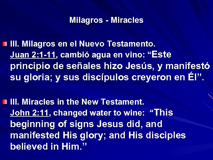 Milagros - Miracles III. Milagros en el Nuevo Testamento. Juan 2: 1 -11, cambió