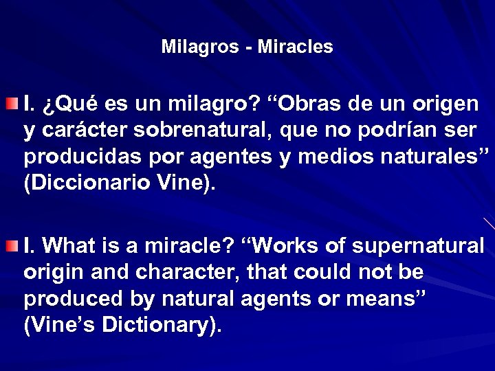 Milagros - Miracles I. ¿Qué es un milagro? “Obras de un origen y carácter