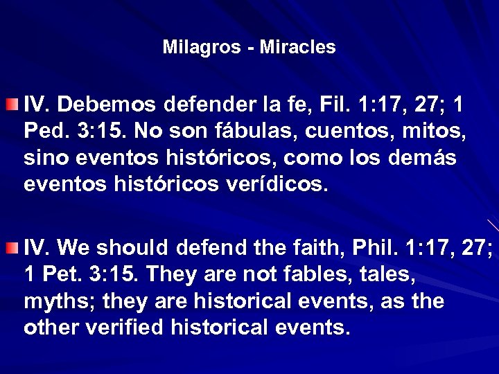 Milagros - Miracles IV. Debemos defender la fe, Fil. 1: 17, 27; 1 Ped.