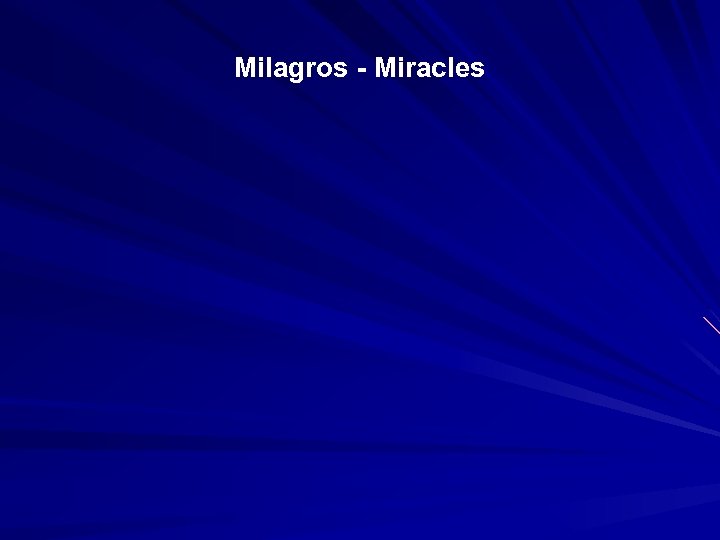 Milagros - Miracles 