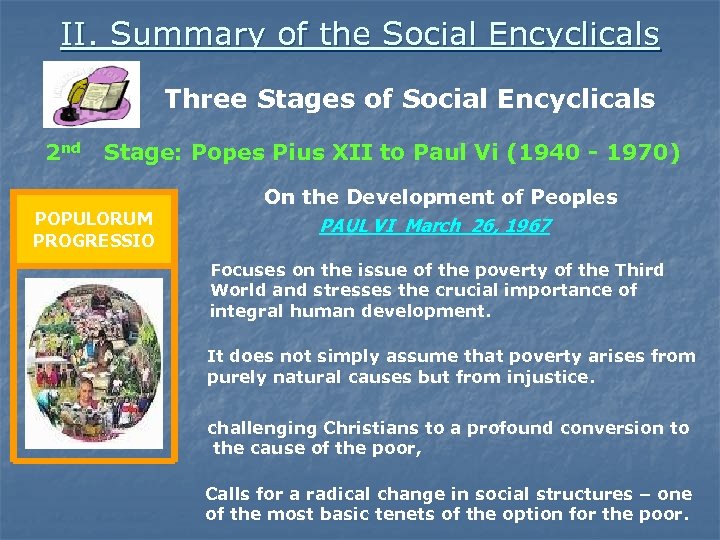 II. Summary of the Social Encyclicals Three Stages of Social Encyclicals 2 nd Stage: