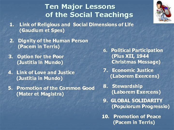 Ten Major Lessons of the Social Teachings 1. Link of Religious and Social Dimensions