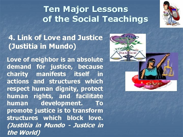 Ten Major Lessons of the Social Teachings 4. Link of Love and Justice (Justitia