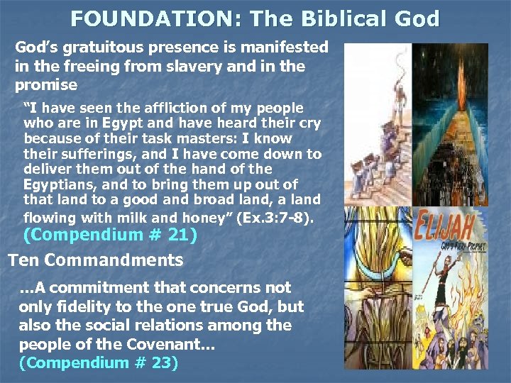 FOUNDATION: The Biblical God’s gratuitous presence is manifested in the freeing from slavery and