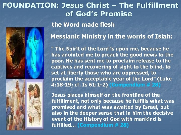 FOUNDATION: Jesus Christ – The Fulfillment of God’s Promise the Word made flesh Messianic