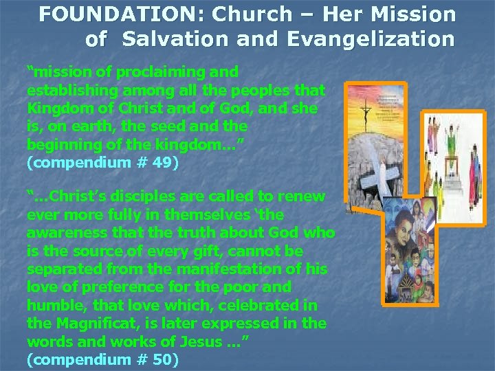 FOUNDATION: Church – Her Mission of Salvation and Evangelization “mission of proclaiming and establishing