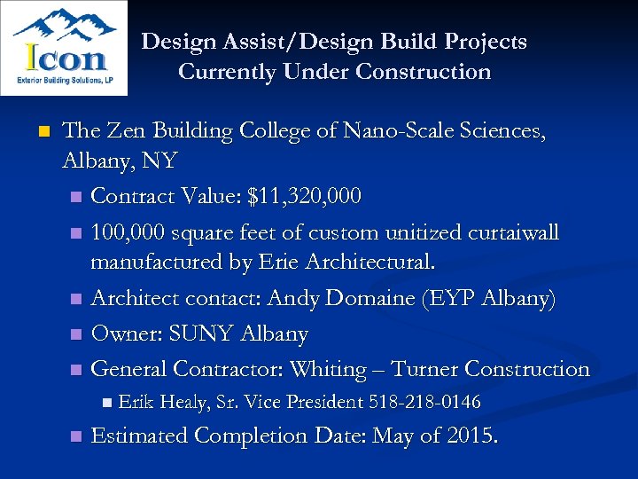 Design Assist/Design Build Projects Currently Under Construction n The Zen Building College of Nano-Scale