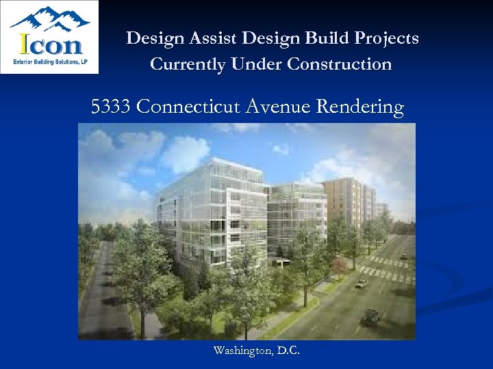 Design Assist Design Build Projects Currently Under Construction 5333 Connecticut Avenue Rendering Washington, D.