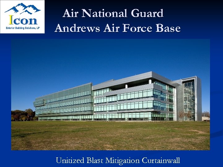 Air National Guard Andrews Air Force Base Unitized Blast Mitigation Curtainwall 