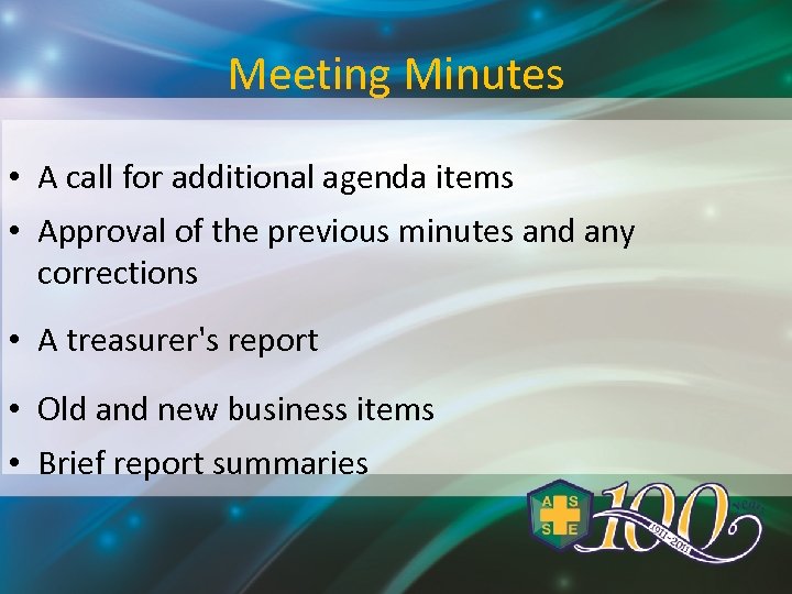 Meeting Minutes • A call for additional agenda items • Approval of the previous