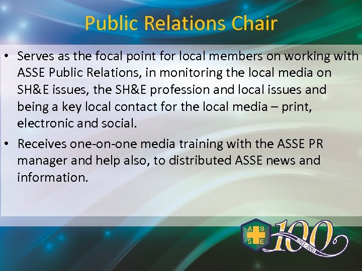 Public Relations Chair • Serves as the focal point for local members on working