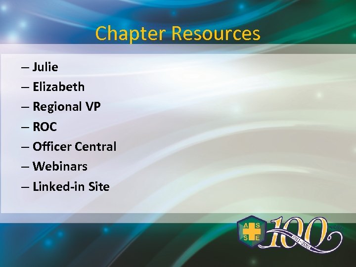 Chapter Resources – Julie – Elizabeth – Regional VP – ROC – Officer Central