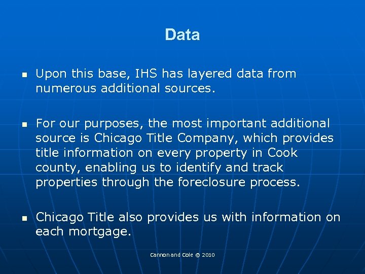 Data n n n Upon this base, IHS has layered data from numerous additional