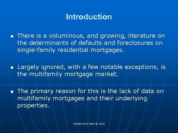 Introduction n There is a voluminous, and growing, literature on the determinants of defaults