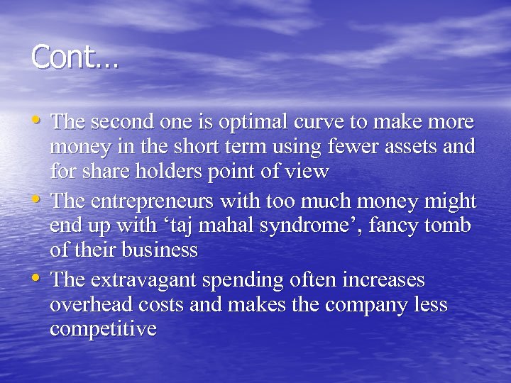 Cont… • The second one is optimal curve to make more • • money