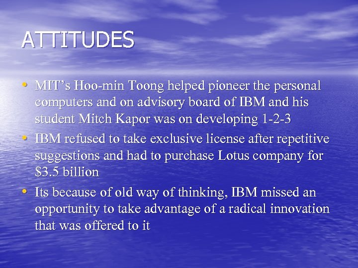 ATTITUDES • MIT’s Hoo-min Toong helped pioneer the personal • • computers and on
