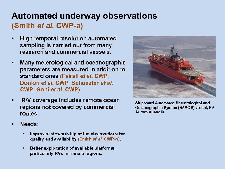 Automated underway observations (Smith et al. CWP-a) • High temporal resolution automated sampling is
