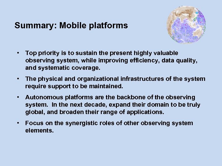 Summary: Mobile platforms • Top priority is to sustain the present highly valuable observing