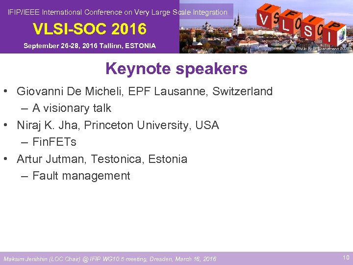  IFIP/IEEE International Conference on Very Large Scale Integration VLSI-SOC 2016 September 26 -28,