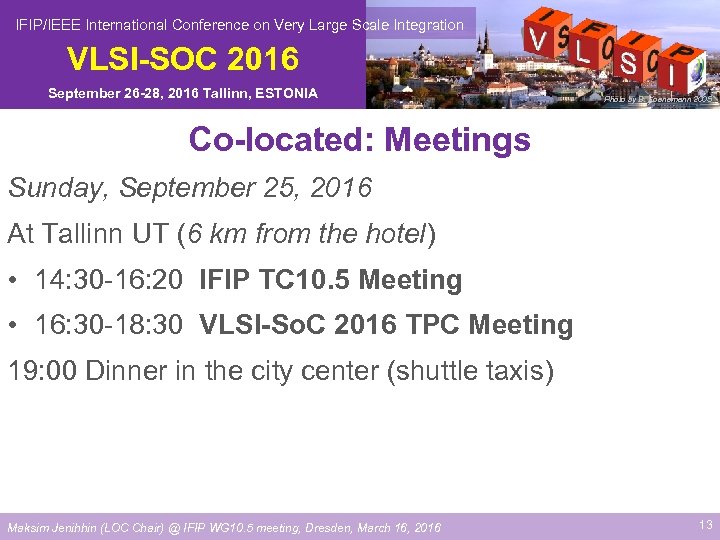  IFIP/IEEE International Conference on Very Large Scale Integration VLSI-SOC 2016 September 26 -28,