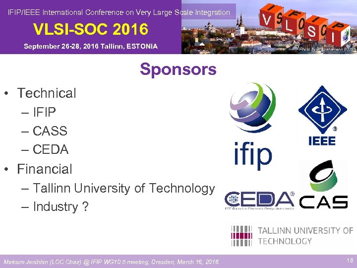  IFIP/IEEE International Conference on Very Large Scale Integration VLSI-SOC 2016 September 26 -28,