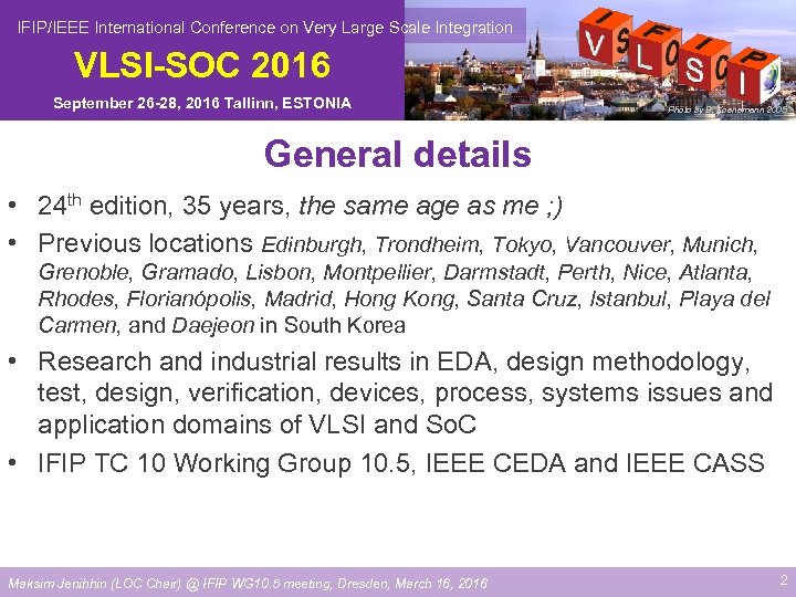  IFIP/IEEE International Conference on Very Large Scale Integration VLSI-SOC 2016 September 26 -28,