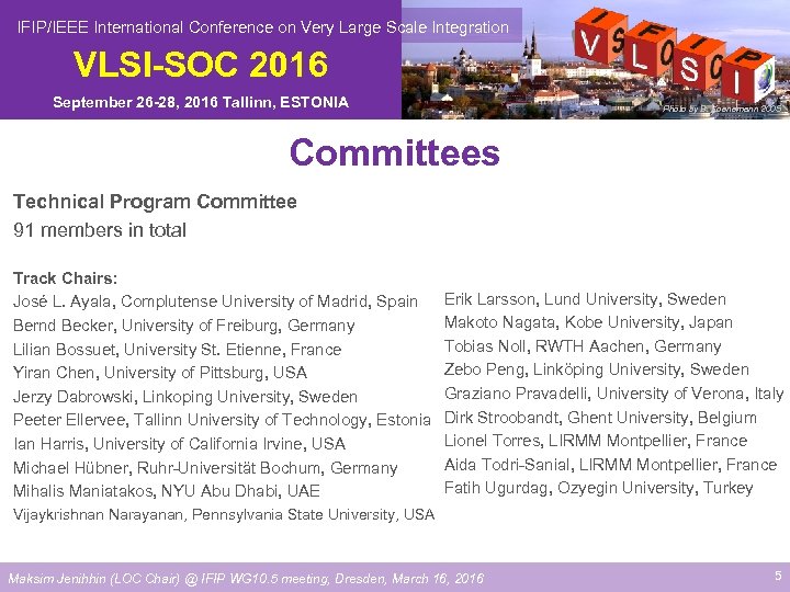  IFIP/IEEE International Conference on Very Large Scale Integration VLSI-SOC 2016 September 26 -28,