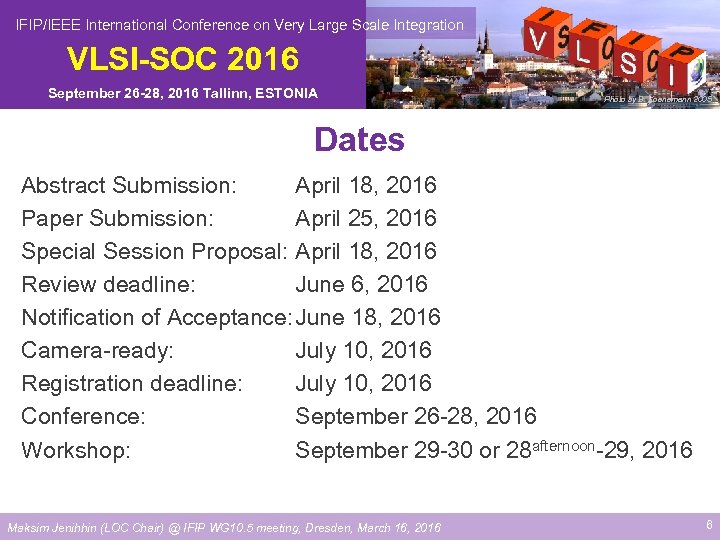  IFIP/IEEE International Conference on Very Large Scale Integration VLSI-SOC 2016 September 26 -28,