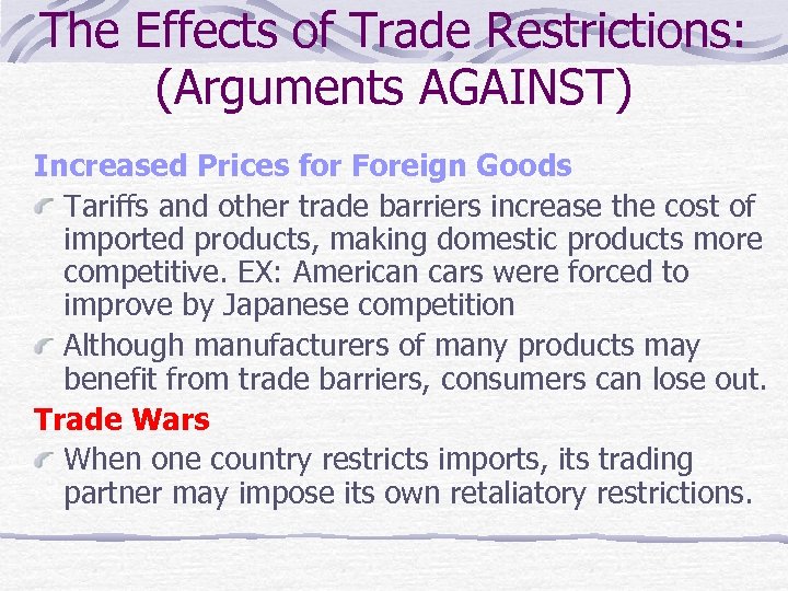 The Effects of Trade Restrictions: (Arguments AGAINST) Increased Prices for Foreign Goods Tariffs and
