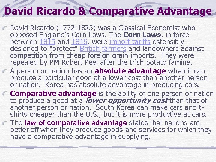 David Ricardo & Comparative Advantage David Ricardo (1772 -1823) was a Classical Economist who