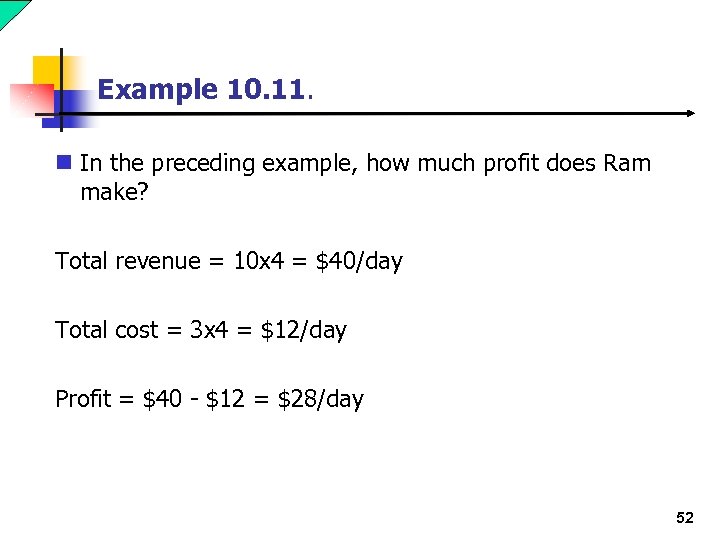 Example 10. 11. n In the preceding example, how much profit does Ram make?