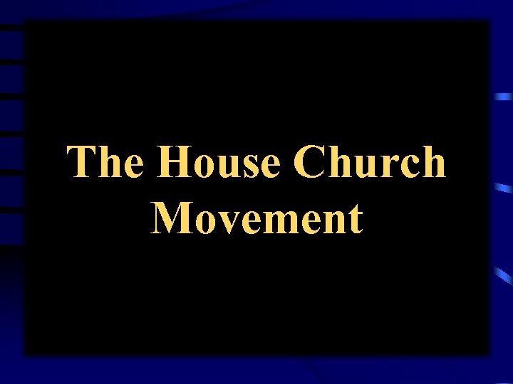 The House Church Movement 