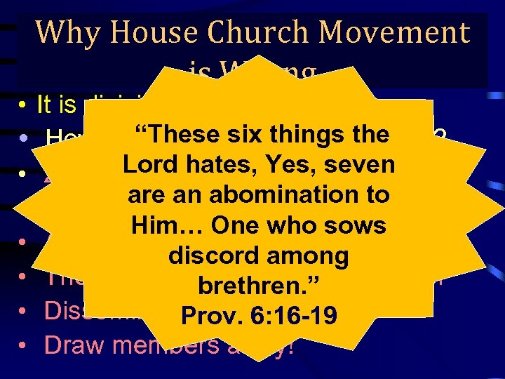 Why House Church Movement True Gospel Preaching… is Wrong • It is divisive! 1
