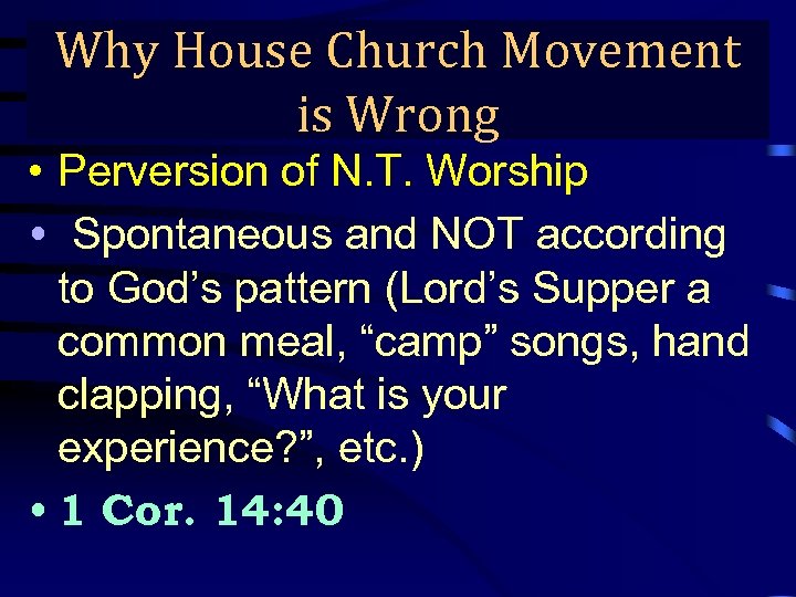 Why House Church Movement True Gospel Preaching… is Wrong • Perversion of N. T.