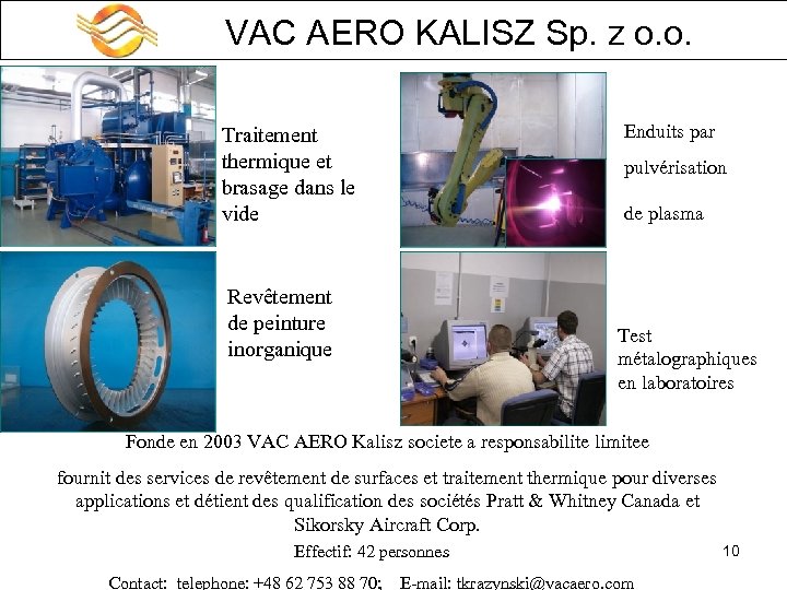  VAC AERO KALISZ Sp. z o. o. Traitement thermique et brasage dans le