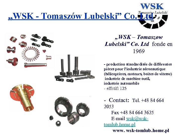 „WSK - Tomaszów Lubelski” Co. Ltd „WSK – Tomaszow Lubelski” Co. Ltd fonde en