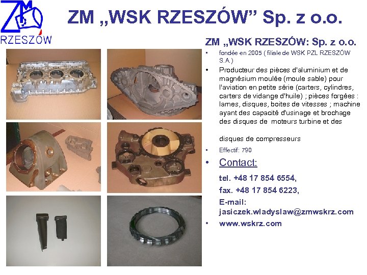 ZM „WSK RZESZÓW” Sp. z o. o. ZM „WSK RZESZÓW: Sp. z o. o.