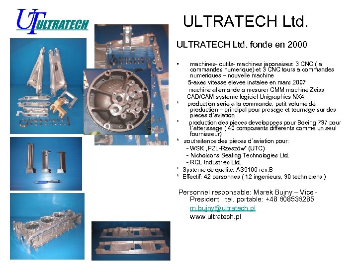 ULTRATECH Ltd. fonde en 2000 • machines- outils- machines japonaises: 3 CNC ( a