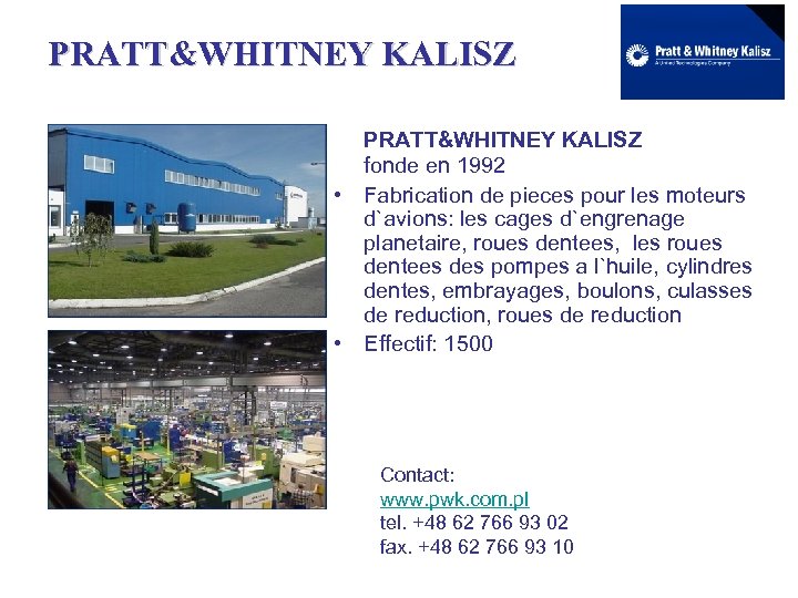 PRATT&WHITNEY KALISZ fonde en 1992 • Fabrication de pieces pour les moteurs d`avions: les