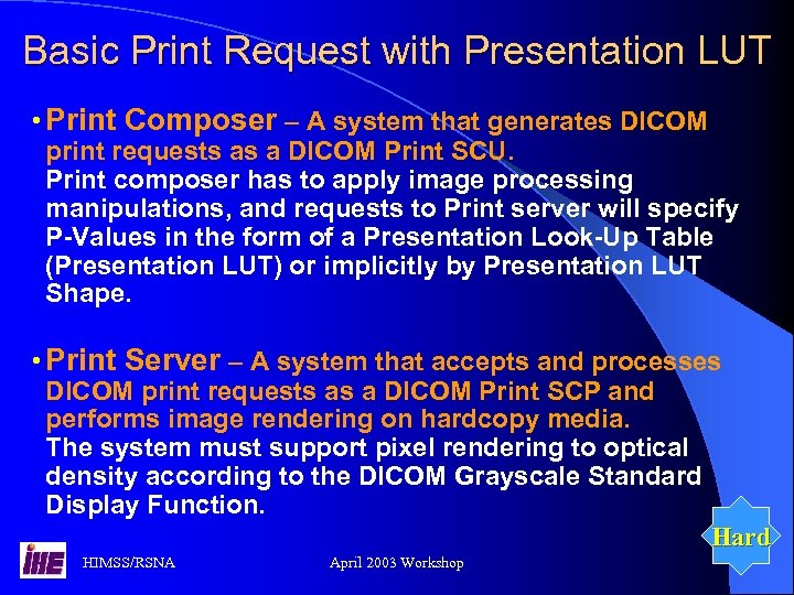 Basic Print Request with Presentation LUT • Print Composer – A system that generates