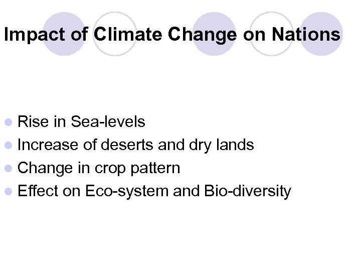 Impact of Climate Change on Nations l Rise in Sea-levels l Increase of deserts