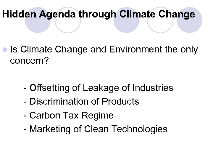 Hidden Agenda through Climate Change l Is Climate Change and Environment the only concern?