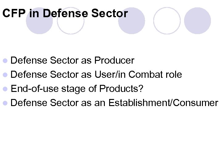 CFP in Defense Sector l Defense Sector as Producer l Defense Sector as User/in