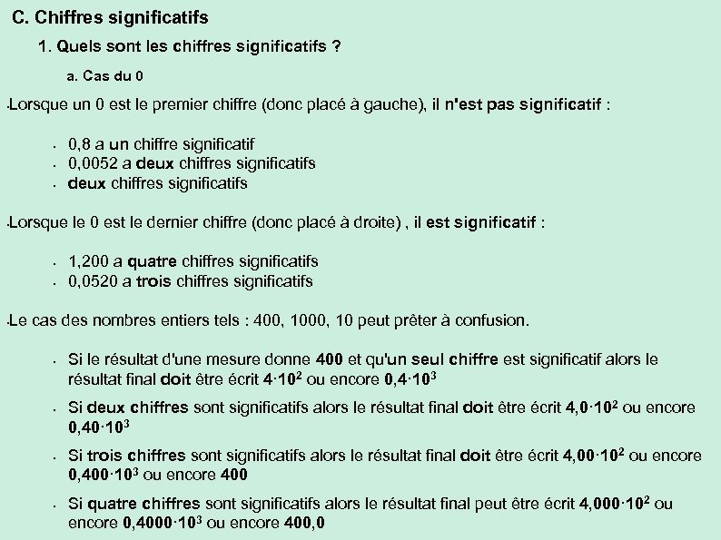 C. Chiffres significatifs 1. Quels sont les chiffres significatifs ? a. Cas du 0