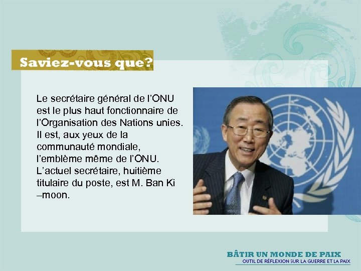 Le secrétaire général de l’ONU est le plus haut fonctionnaire de l’Organisation des Nations