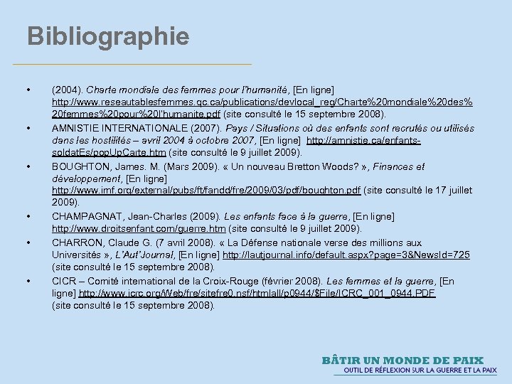 Bibliographie • • • (2004). Charte mondiale des femmes pour l’humanité, [En ligne] http: