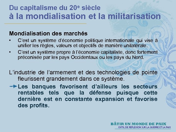 Du capitalisme du 20 e siècle à la mondialisation et la militarisation Mondialisation des